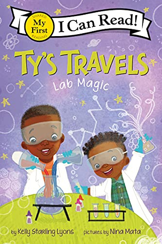 Ty's Travels: Lab Magic: A Joyful Story about Bugs, Fossils, and Science Discovery for Children (Ages 3-6) (My First I Can Read)