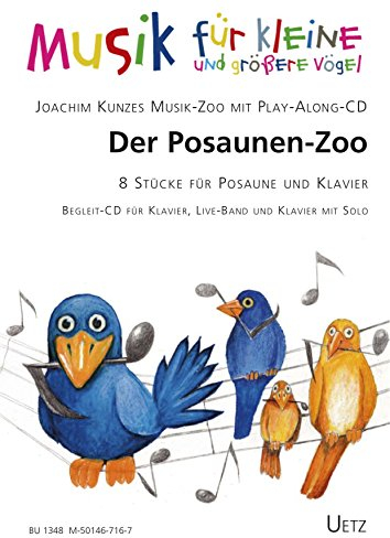 Der Posaunenzoo. Musik-Zoo mit Play-Along-CD für Posaune und Klavier
