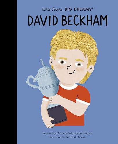 David Beckham (Little People, BIG DREAMS, Band 123)