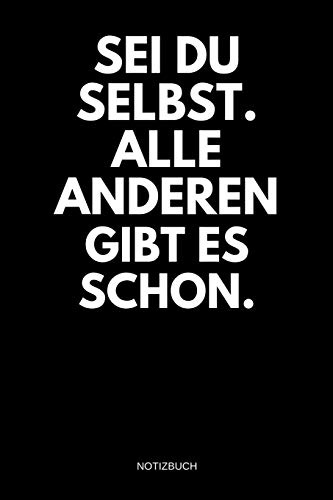 Sei du selbst, alle anderen gibt es schon. Notizbuch: A5 Notizbuch oder Journal I Motivation und Inspiration I Erfolgsjournal mit motivierendem Spruch I Punkteraster I 120 Seiten