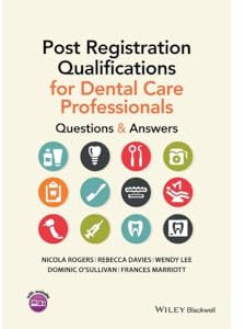 Post Registration Qualifications for Dental Care Professionals: Questions and Answers
