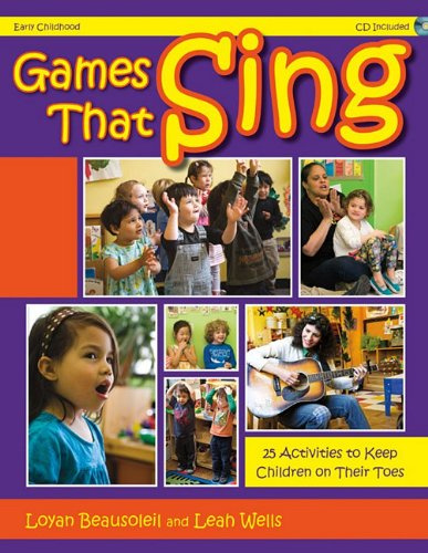 Games That Sing: 25 Activities to Keep Children on Their Toes [With CD (Audio)]