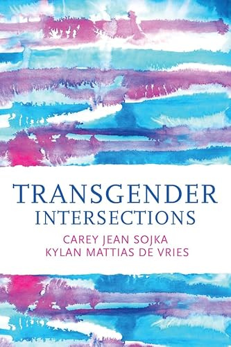Transgender Intersections: Race and Gender through Identities, Interactions, and Systems of Power
