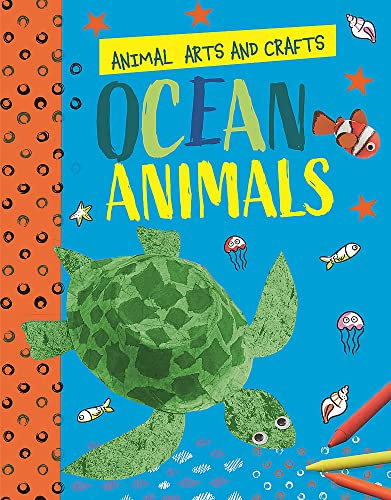 Ocean Animals (Animal Arts and Crafts)