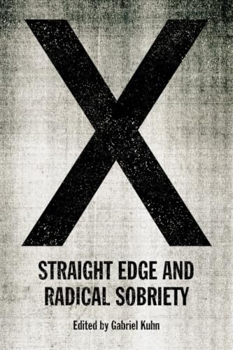 X: Straight Edge and Radical Sobriety