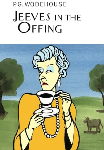 Jeeves in the Offing (Everyman Wodehouse S)