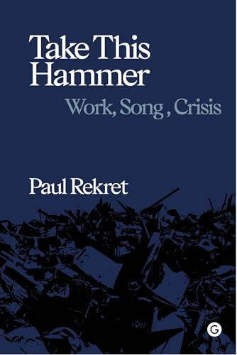 Take This Hammer (Goldsmiths Press / Sonics Series)