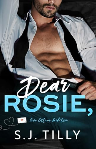 Dear Rosie,: Love Letters Book Two