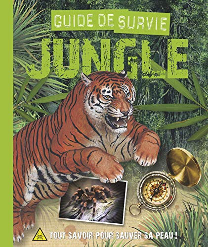 Guide de survie Jungle: Tout savoir pour sauver sa peau !