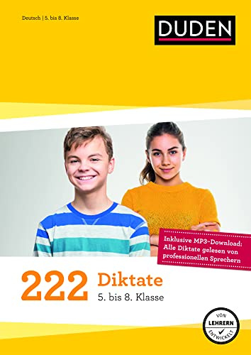 222 Diktate - 5. bis 8. Klasse: Regeln und Texte zum Üben (Duden - Lernhilfen)