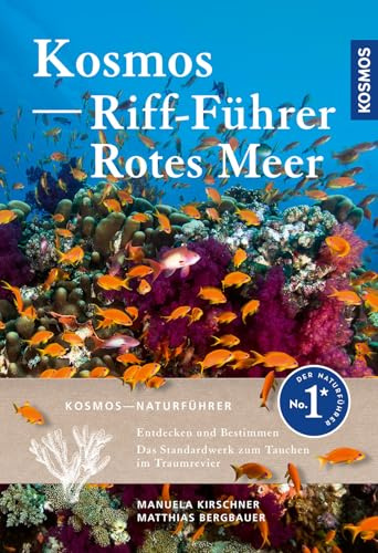 KOSMOS Riff-Führer Rotes Meer: Der Unterwasserführer für Taucher und Schnorchler