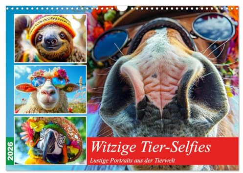 Witzige Tier-Selfies. Lustige Portraits aus der Tierwelt (Wandkalender 2026 DIN A3 quer), CALVENDO Monatskalender: Wenn tierische Egos die Kamera übernehmen! (CALVENDO Tiere)