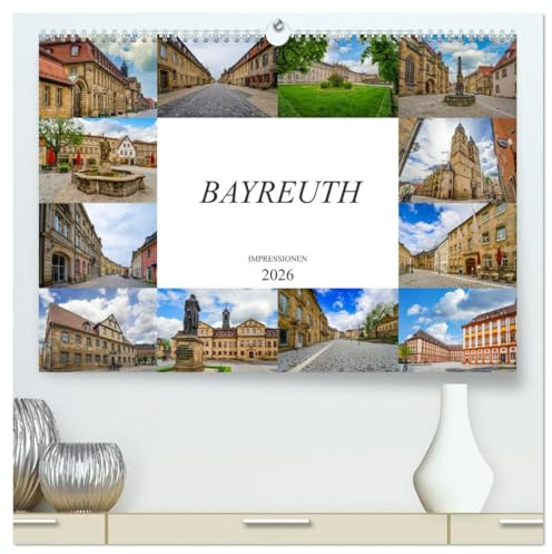 Bayreuth Impressionen (hochwertiger Premium Wandkalender 2026 DIN A2 quer), Kunstdruck in Hochglanz: Zwölf wunderschöne Bilder der Stadt Bayreuth (CALVENDO Orte)
