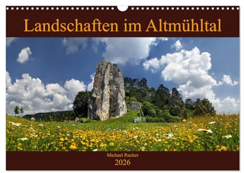 Landschaften im Altmühltal (Wandkalender 2026 DIN A3 quer), CALVENDO Monatskalender: Aus dem Naturpark Altmühltal (CALVENDO Orte)