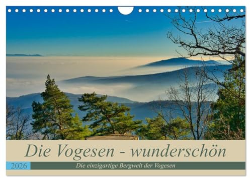 Vogesen - wunderschön (Wandkalender 2026 DIN A4 quer), CALVENDO Monatskalender: Die einzigartige Bergwelt der Vogesen zieht jeden Naturliebhaber in ihren Bann (CALVENDO Orte)