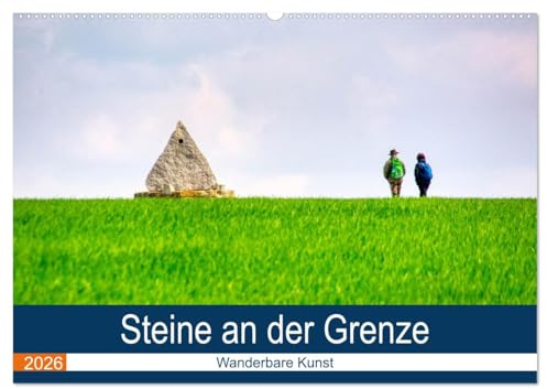 Steine an der Grenze - Wanderbare Kunst (Wandkalender 2026 DIN A2 quer), CALVENDO Monatskalender: Wanderung zu Kunstwerken im öffentlichen Raum (CALVENDO Kunst)