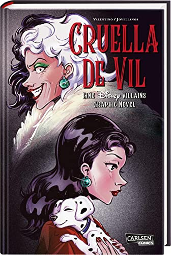 Disney Villains Graphic Novels: Cruella de Vil: Disney Bösewichte - Die Schurkin aus »101 Dalmatiner« erzählt ihre Geschichte