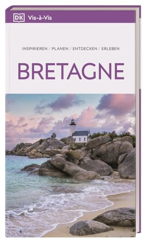 Vis-à-Vis Reiseführer Bretagne: Mit detailreichen 3D-Illustrationen. Von Reisenden. Für Reisende.