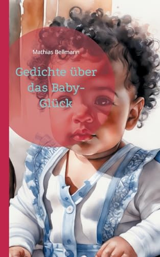 Gedichte über das Baby-Glück