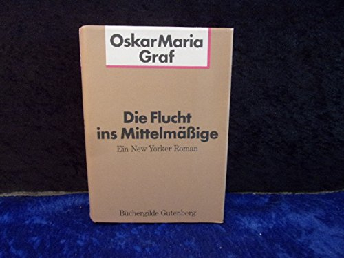 Die Flucht ins Mittelmäßige : ein New Yorker Roman.