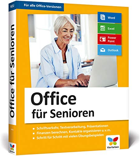 Office für Senioren: Geeignet für Microsoft Office 2010 bis 2019, Office 365 und die Office-Apps für Mobilgeräte – Großdruck und komplett in Farbe!