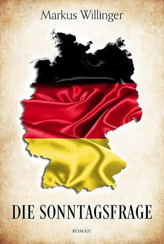 Die Sonntagsfrage - Roman