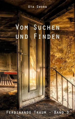Vom Suchen und Finden: Ferdinands Traum - Band 3