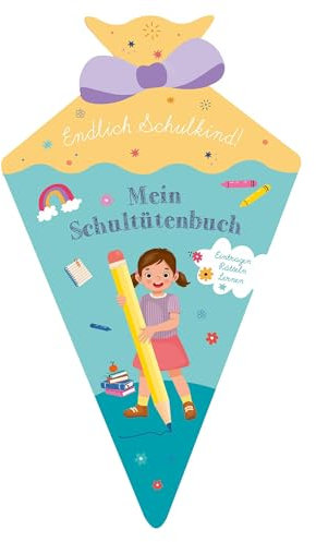 Endlich Schulkind! Mein Schultütenbuch: Erinnerungsbuch mit Rätseln und Übungen – für Kinder ab 5 Jahren