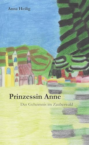 Prinzessin Anne: Das Geheimnis im Zauberwald