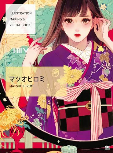 ILLUSTRATION MAKING & VISUAL BOOK マツオヒãƒãƒŸ