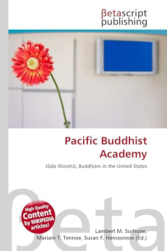 Pacific Buddhist Academy: J¿do Shinsh¿, Buddhism in the United States