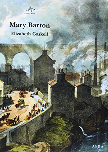 Mary Barton : un relato de la vida de Manchester (Clásica Maior)