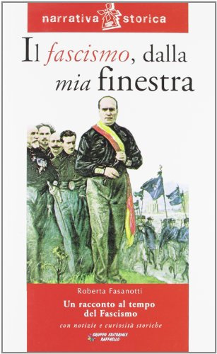 Il fascismo dalla mia finestra. Un racconto al tempo del fascismo