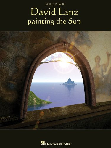 David Lanz Painting The Sun Pf (Piano Solo): Solo Piano