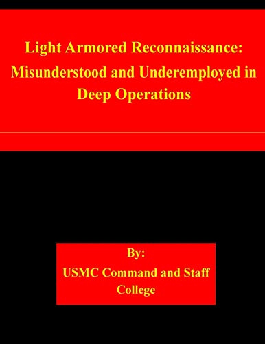 Light Armored Reconnaissance: Misunderstood and Underemployed in Deep Operations