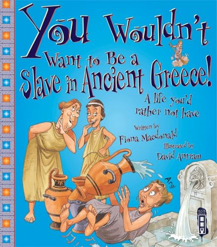You Wouldn't Want to Be a Slave in Ancient Greece!