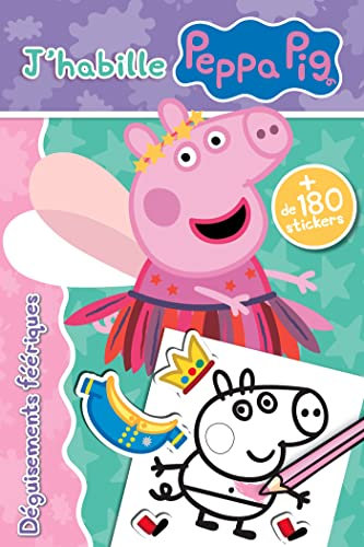 Peppa Pig - J'habille - Déguisements féériques: Bloc de stickers - Peppa Pig à habiller