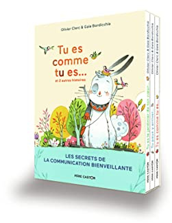 Tu es comme tu es... et 2 autres histoires (coffret): Les secrets de la communication bienveillante