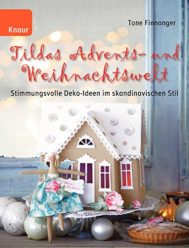 Tildas Advents- und Weihnachtswelt: Stimmungsvolle Deko-Ideen im skandinavischen Stil