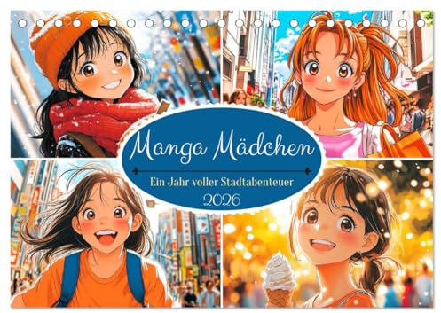 Manga Mädchen. Ein Jahr voller Stadtabenteuer (Tischkalender 2026 DIN A5 quer), CALVENDO Monatskalender: Erlebe die Großstadt durch die Augen eines niedlichen Manga-Mädchens (CALVENDO Kunst)