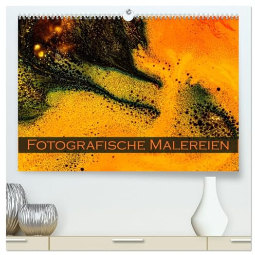 Fotografische Malereien (hochwertiger Premium Wandkalender 2026 DIN A2 quer), Kunstdruck in Hochglanz: Fotografische Farbexperimente im Studio (CALVENDO Hobbys)