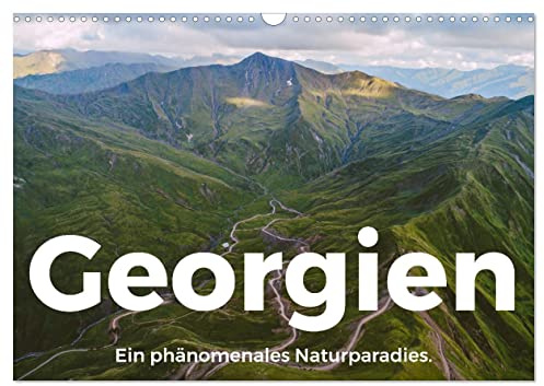Georgien - Ein phänomenales Naturparadies. (Wandkalender 2026 DIN A3 quer), CALVENDO Monatskalender: Entdecken Sie das einzigartige Georgien, so wie Sie es noch nie gesehen haben. (CALVENDO Orte)