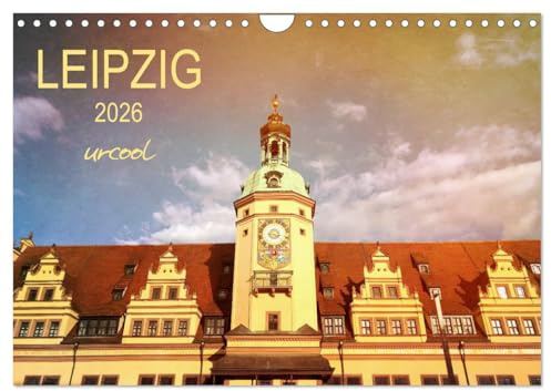 LEIPZIG urcool (Wandkalender 2026 DIN A4 quer), CALVENDO Monatskalender: Farbenfreudige City Highlights (CALVENDO Orte)