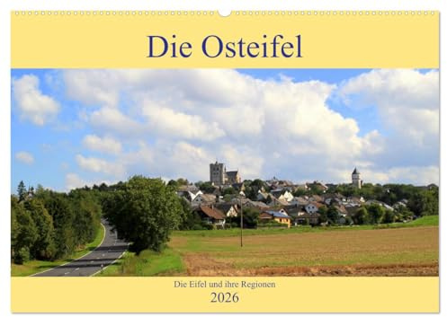 Die Eifel und ihre Regionen - Die Osteifel (Wandkalender 2026 DIN A2 quer), CALVENDO Monatskalender: In der Osteifel unterwegs (CALVENDO Natur)