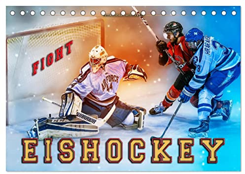 Eishockey - Fight (Tischkalender 2026 DIN A5 quer), CALVENDO Monatskalender: Teamsport der Extra-Klasse - Kraft, Ausdauer, Härte und Schnelligkeit (CALVENDO Sport)