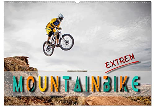 Mountainbike extrem (Wandkalender 2026 DIN A2 quer), CALVENDO Monatskalender: Mountainbiking, Trendsportart mit viel Potential für Nervenkitzel. (CALVENDO Sport)