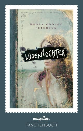 Lügentochter: Ein einfühlsames Jugendbuch ab 13 Jahren über das Leben in einer Sekte