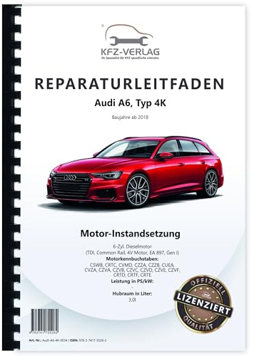 Audi A6 Typ 4K ab 2018 3,0l Instandsetzung 6-Zyl. Dieselmotor Reparaturanleitung