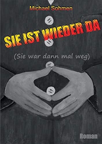 Sie ist wieder da: (Sie war dann mal weg)