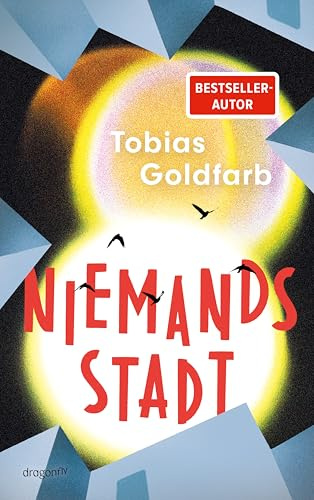 Niemandsstadt: Neuauflage des Jugendbuchs vom SPIEGEL-Bestsellerautoren Tobias Goldfarb | Dystopisches Berlin